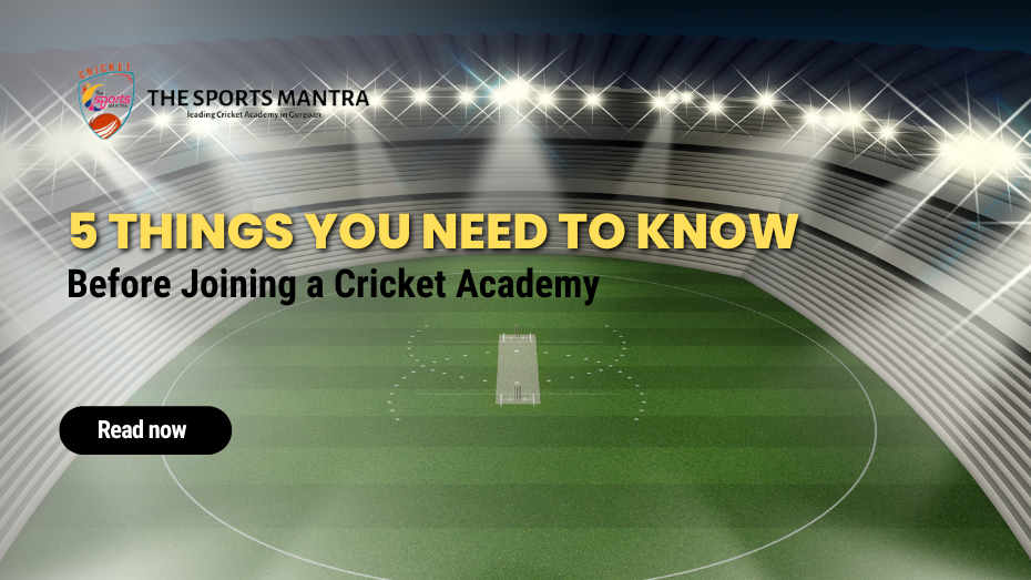 5 Things You Need to Know Before Joining a Cricket Academy in Gurgaon
